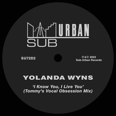 シングル/I Know You, I Live You (Tommy's Extended Vocal Obsession Mix)/Yolanda Wyns