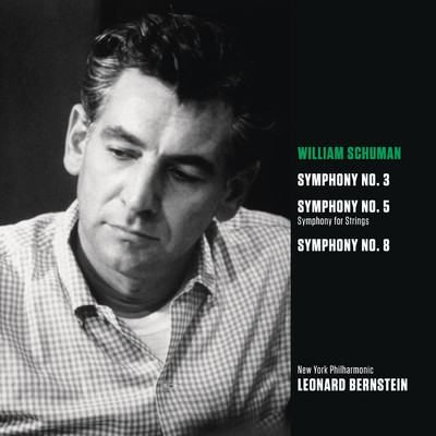 Schuman: Symphonies Nos. 3, 5 & 8/Leonard Bernstein
