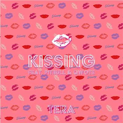 アルバム/Kissing (feat. Pitbull & Qwote)/Tera