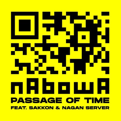 シングル/passage of time (feat. サッコン & NAGAN SERVER)/NABOWA
