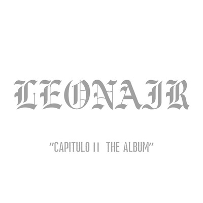 Capitulo ll The Album (Explicit)/LEONAIR