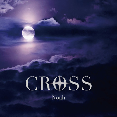 シングル/CROSS/Noah