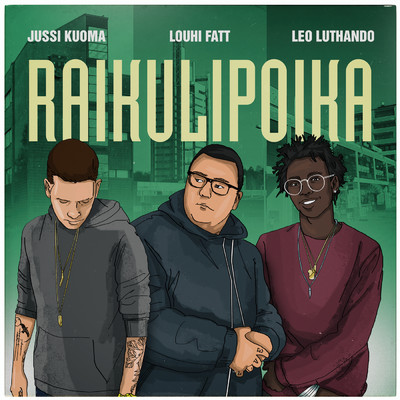 Raikulipoika feat. Leo Luthando, Jussi Kuoma (featuring Leo Luthando, Jussi Kuoma)/Louhi