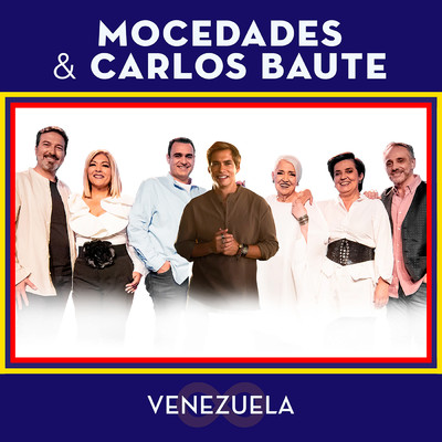 Venezuela/Mocedades／Carlos Baute