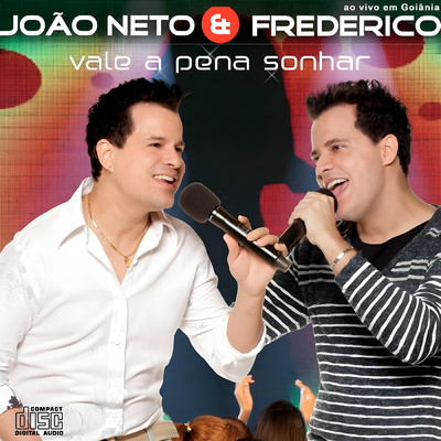 Vale A Pena Sonhar (Ao Vivo)/Joao Neto & Frederico