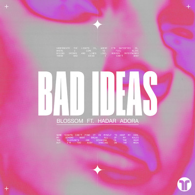 シングル/Bad Ideas (featuring Hadar Adora)/Blossom