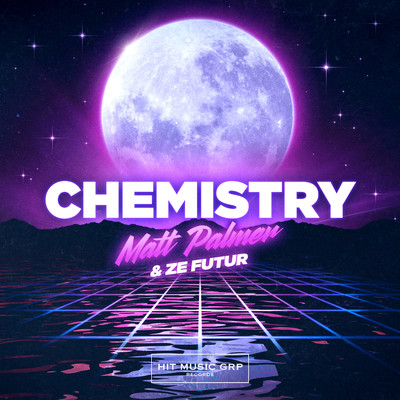 Chemistry/Matt Palmer & Ze Futur