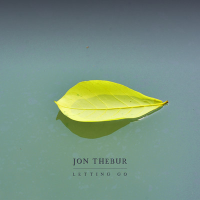 Letting Go/Jon Thebur