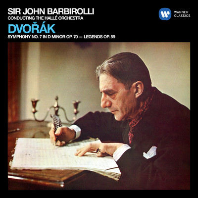 Dvorak: Symphony No. 7, Op. 70 & Legends, Op. 59/John Barbirolli