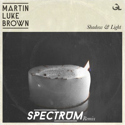 Shadow & Light (Spectrum Remix)/Martin Luke Brown