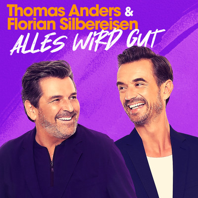 シングル/Alles wird gut/Thomas Anders & Florian Silbereisen