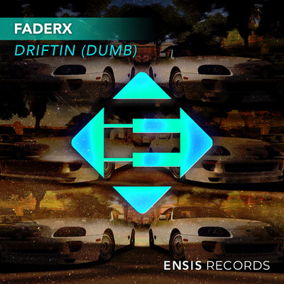 Driftin' (Dumb)/FaderX
