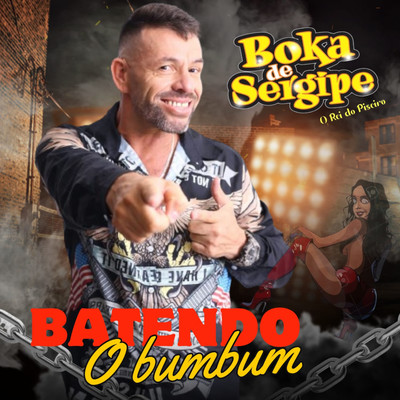 Batendo o Bumbum/Boka de Sergipe