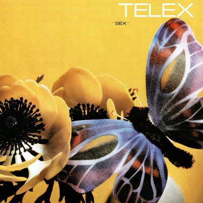 Sex (Remastered)/Telex