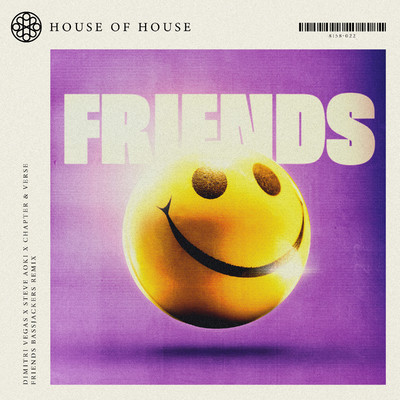 Friends (Bassjackers Remix)/Dimitri Vegas x Steve Aoki x Chapter & Verse