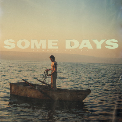 アルバム/Some Days (Explicit)/Dennis Lloyd