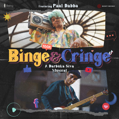 Binge and Cringe/Darbuka Siva／Paal Dabba