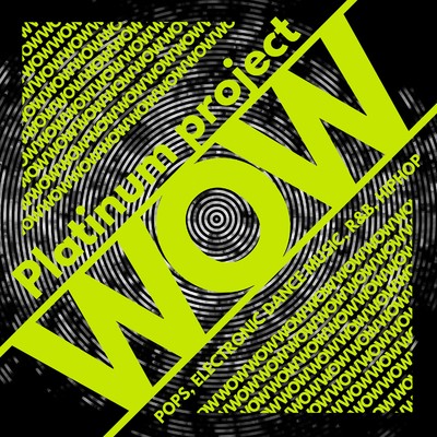 アルバム/WOW - POPS, ELECTRONIC DANCE MUSIC, R&B, HIPHOP-/Platinum project