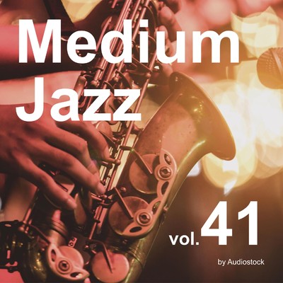 アルバム/Medium Jazz, Vol. 41 -Instrumental BGM- by Audiostock/Various Artists