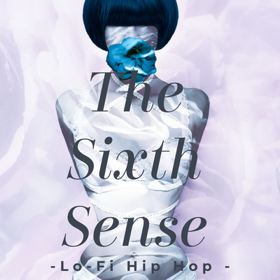 The Sixth Sense -Lo-Fi Hip Hop -/Lo-Fi Chill