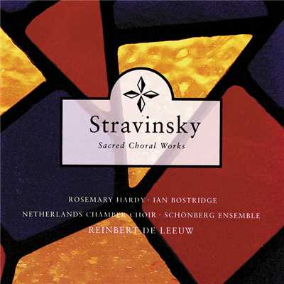 Stravinsky: Mass: Gloria/Tannie Willemstijn／Schonberg Ensemble／Myra Kroese／オランダ室内合唱団／ラインベルト・デ・レーウ