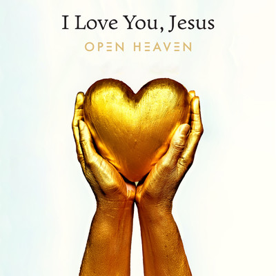 シングル/I Love You Jesus (Live)/Open Heaven