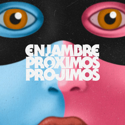 アルバム/Proximos Projimos/Enjambre