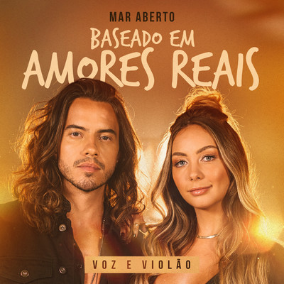 アルバム/Baseado Em Amores Reais (Voz e Violao)/MAR ABERTO