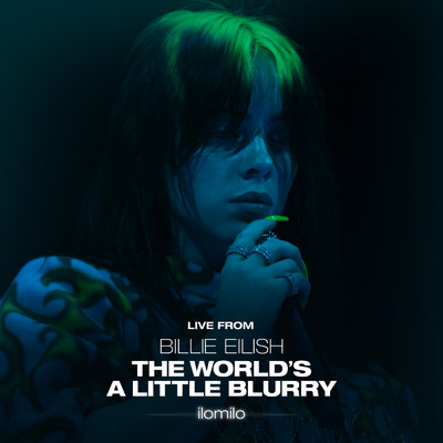 シングル/ilomilo (Live From The Film - Billie Eilish: The World's A Little Blurry)/ビリー・アイリッシュ
