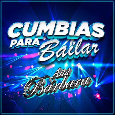 アルバム/Cumbias Para Bailar/Ana Barbara