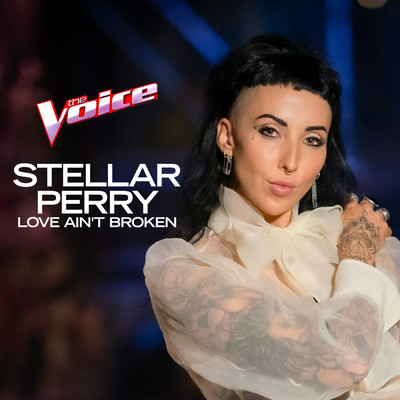 Love Ain't Broken (The Voice Australia 2020 ／ Grand Finalist Original)/Stellar Perry