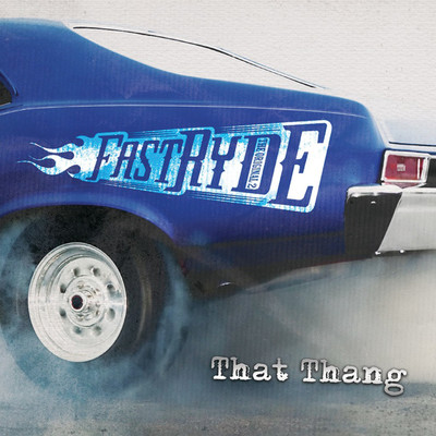 That Thang (Album Version)/Fast Ryde