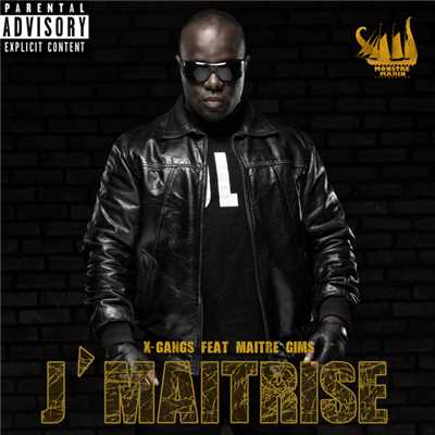 J'Maitrise (featuring Maitre Gims)/X-Gangs