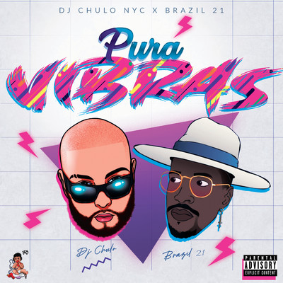 Pura Vibras (Explicit)/DJ Chulo NYC／Brazil21