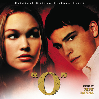 ”O” (Original Motion Picture Score)/ジェフ・ダナ