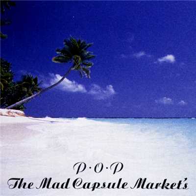LIFE GAME/THE MAD CAPSULE MARKETS