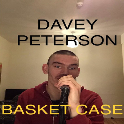 Basket Case/Davey Peterson