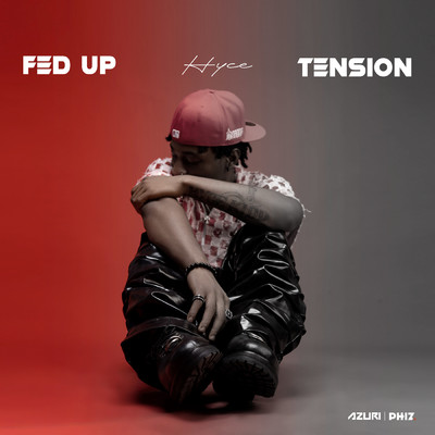 Fed Up ／ Tension/Hyce