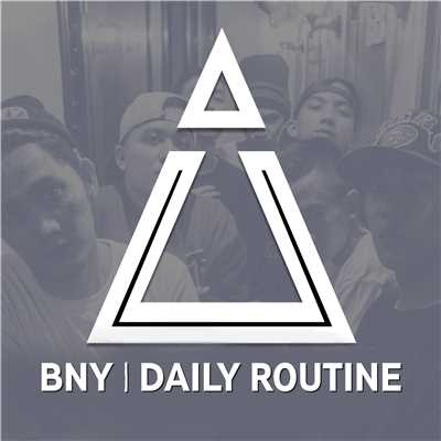 Daily Routine/BNY