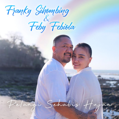 シングル/Pelangi Sehabis Hujan/Franky Sihombing & Feby Febiola
