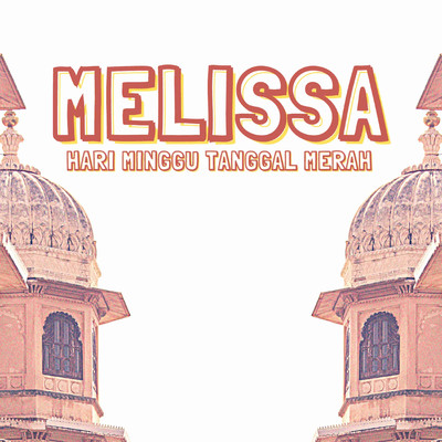 Hari Minggu Tanggal Merah/Melissa