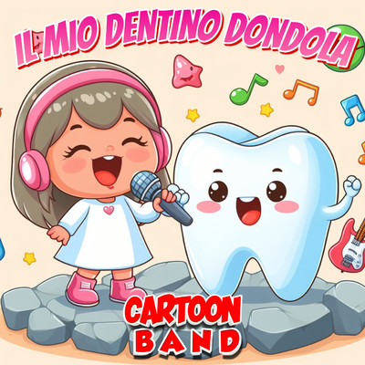 シングル/Il Mio Dentino Dondola/Cartoon Band