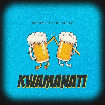 シングル/Kwamanati (feat. Fire Mlilo)/Nandy