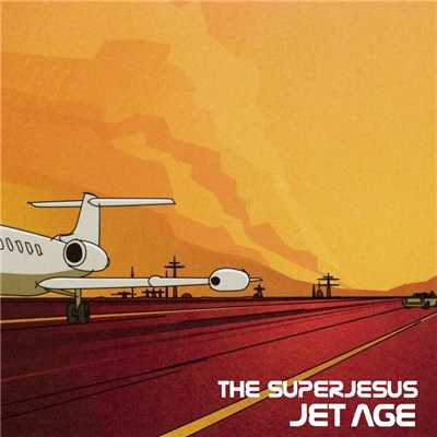 アルバム/Jet Age  (Deluxe Edition)/The Superjesus