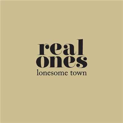 シングル/Lonesome Town/Real Ones