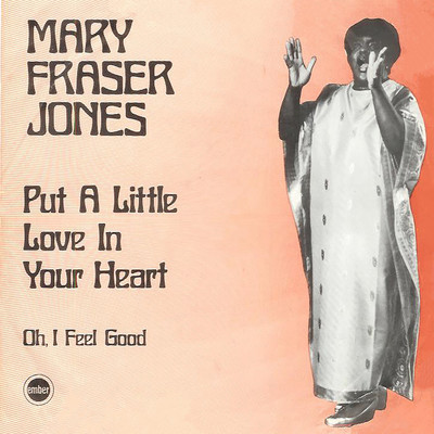 Put A Little Love In Your Heart/Mary Frazier Jones