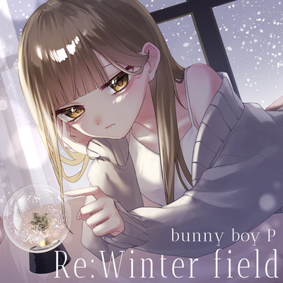 Re:winter field/バニーボーイP