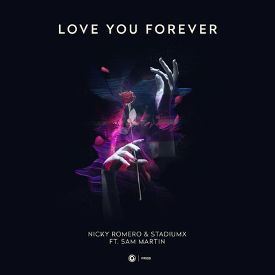 シングル/Love You Forever(Extended Mix)/Nicky Romero & Stadiumx ft. Sam Martin