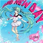 シングル/brand new day (feat. 初音ミク)/U-ske