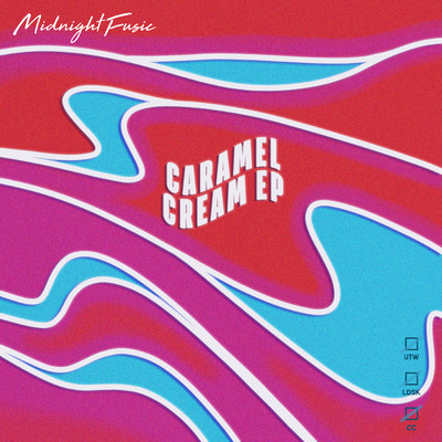 Caramel Cream EP/Midnight Fusic